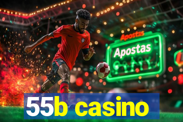 55b casino